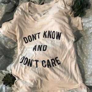 Don’t know don’t care t shirt